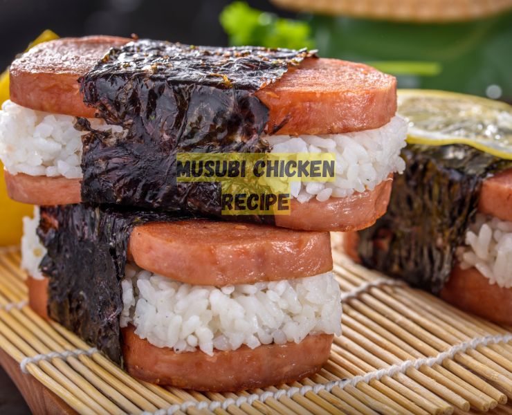 Musubi Chicken Recipe