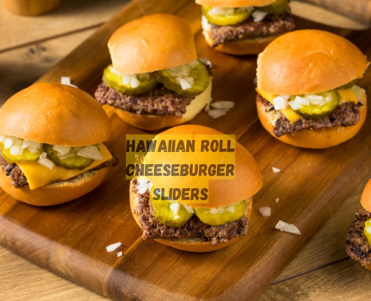 Hawaiian Roll Cheeseburger Sliders