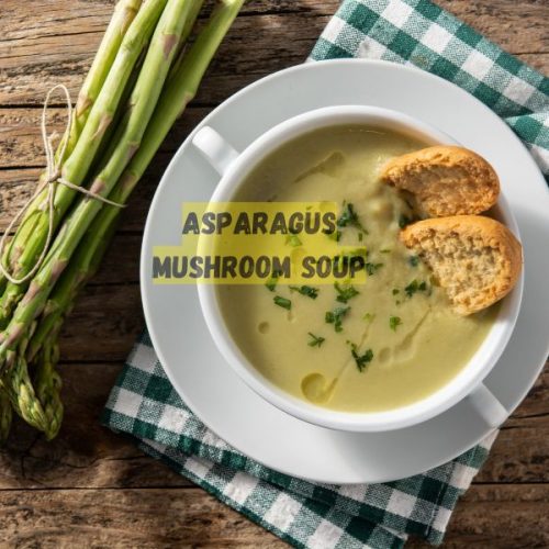 Asparagus Mushroom Soup